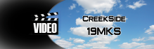 video Creekside 19MKS